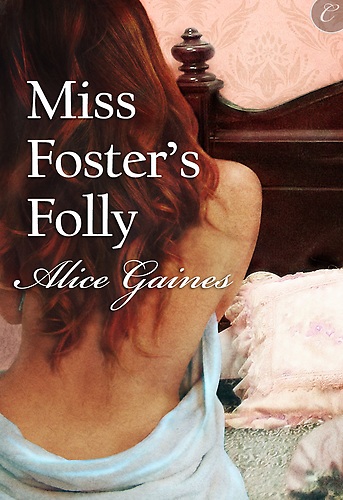 Miss Foster's Folly Alice Gaines